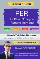 Le Petit Guide Illustré du PER: Plus de 110 fiches pour tout connaitre sur le PER individuel. (French Edition) B0GDWRSHG7 Book Cover
