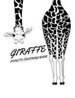 Giraffe Adults Coloring Book: Relaxing Coloring Book For Grownups Designs with Henna, Paisley and Mandala Style Patterns Animal Coloring Books 1704134692 Book Cover