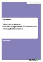 Mitarbeiterbefragung - Geschlechterspezifische Zufriedenheit mit F�hrungskr�fteverhalten 3656318905 Book Cover