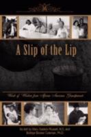 A Slip of the Lip: Words of Wisdom from African American Grandparents 1434353389 Book Cover