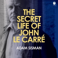 The Secret Life of John Le Carre B0CBTC55Z9 Book Cover