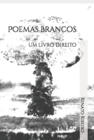 Poemas brancos: Um livro direito B0B6MYD2B7 Book Cover