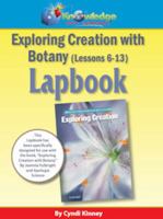 Exporing Creation w/ Botany Lessons 6-13 Lapbook - PRINTED 1616250607 Book Cover