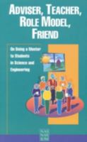 Adviser, Teacher, Role Model, Friend: On Being a Mentor to Students in Science and Engineering 0309063639 Book Cover