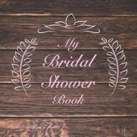 My Bridal Shower Book : Rustic Edition: pink ~ petite 1728995817 Book Cover