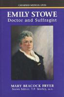 Emily Stowe: Doctor and Suffragist 1550020846 Book Cover