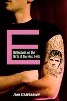 E: Reflections on the Birth of the Elvis Faith 0922233152 Book Cover