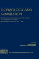 Cosmology and Gravitation: Xth Brazilian School of Cosmology and Gravitation; 25th Anniversary (1977-2002), Mangaratiba, Rio de Janeiro, Brazil,  (AIP ... Proceedings / Astronomy and Astrophysics) 0735401314 Book Cover