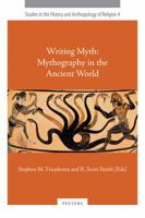 Writing Myth: Mythography in the Ancient World 9042929111 Book Cover