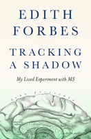 Tracking a Shadow: A Lived Experiment with MS 1954854242 Book Cover