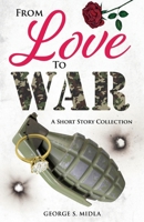 From Love to War: A Short Story Collection B0CPLZ33VP Book Cover