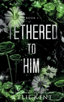 Tethered To Him 1922816191 Book Cover