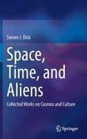 Space, Time, and Aliens: Collected Works on Cosmos and Culture 3030416135 Book Cover