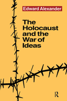 The Holocaust and the War of Ideas 1560001224 Book Cover