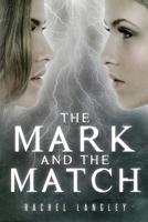 The Mark and the Match 1641112719 Book Cover