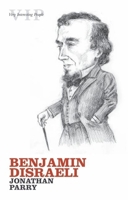 Benjamin Disraeli 0199213593 Book Cover