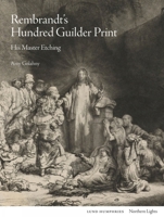 Rembrandt's Hundred Guilder Print: His Master Etching 1848224680 Book Cover