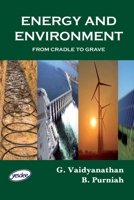 Energy and Environment - From Cradle to Grave 9388005163 Book Cover