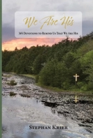 We Are His: 365 Devotions to Remind Us That We Are His B0C9W46P46 Book Cover