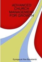 Advanced Church Management for Growth 0359056644 Book Cover