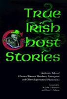 True Irish Ghost Stories 0486440516 Book Cover