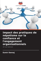 Impact des pratiques de népotisme sur la confiance et l'engagement organisationnels (French Edition) 6207849922 Book Cover