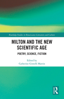 Milton and the New Scientific Age: Poetry, Science, Fiction 1032241284 Book Cover