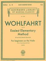 Easiest Elementary Method for Beginners, Op. 38: Violin Method 0793554608 Book Cover