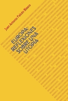 Europa: Reflexiones Sobre Una Utop�a 1695440234 Book Cover