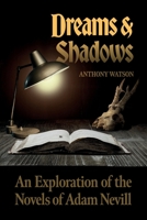 Dreams and Shadows: An Exploration of the Novels of Adam Nevill B0BW2GW17X Book Cover