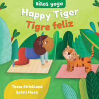 Yoga Tots: Happy Tiger / Niños yoga: Tigre feliz 1646868536 Book Cover