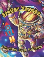 Stellar Voyage Coloring Book for kids B0C7JGFRQT Book Cover