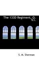 The 133D Regiment, O. V.I. 1110472145 Book Cover