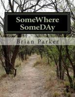 Somewhere Someday 1500194271 Book Cover