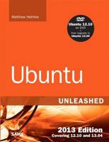 Ubuntu Unleashed 2013 Edition: Covering 12.10 and 13.04 0672336243 Book Cover
