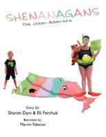 Shenanagans: The Ocean Adventure 1479710857 Book Cover