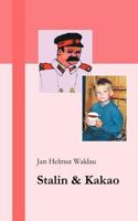 Stalin und Kakao: Geschichten und Erlebnisse aus dem Nachkriegssachsen in der DDR 3831140243 Book Cover