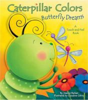 Caterpillar Colors, Butterfly Dreams 0794418708 Book Cover