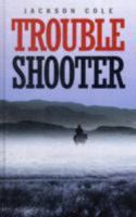 Trouble Shooter 078627963X Book Cover