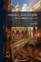 Onuncu 'Asir Hicride Istanbul Hayati 1179805372 Book Cover