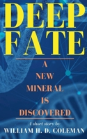 Deep Fate: A New Mineral is Discovered B0DW23C1WG Book Cover