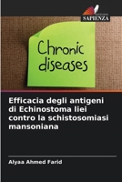 Efficacia degli antigeni di Echinostoma liei contro la schistosomiasi mansoniana (Italian Edition) 6209849784 Book Cover