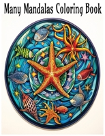 Many Mandalas Coloring Book B0CH2BSR4R Book Cover