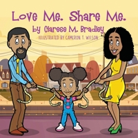 Love Me. Share Me. 1948877465 Book Cover