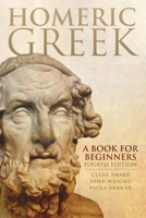 Homeric Greek: A Book for Beginners 0806112751 Book Cover