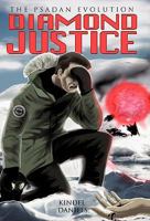 Diamond Justice: The Psadan Evolution 1450274625 Book Cover