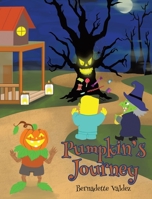 Pumpkin's Journey 1662460457 Book Cover