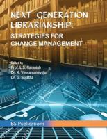 Next Generation Librarianship: Strategies For Change Management 9389974860 Book Cover