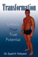 Transformation: Unlock Your True Potential 1434378810 Book Cover