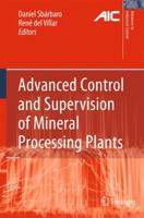 Advanced Control and Supervision of Mineral Processing Plants 1849961050 Book Cover